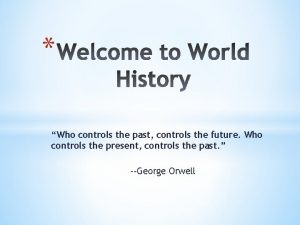Who controls the past controls the future Who