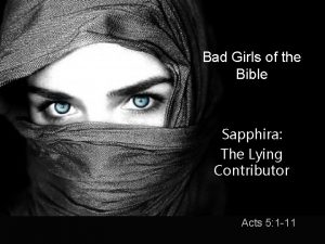 Bad Girls of the Bible Sapphira The Lying