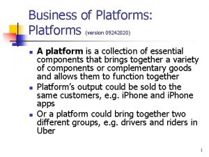 Business of Platforms Platforms version 09242020 n n