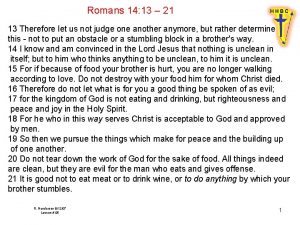Romans 14 13 21 13 Therefore let us