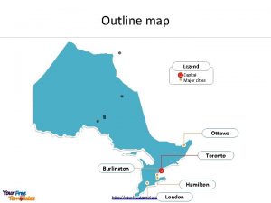 Outline map Legend Capital Major cities Ottawa Toronto