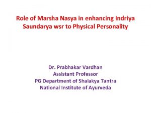 Role of Marsha Nasya in enhancing Indriya Saundarya