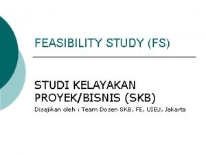 Feasibility Study FS Studi Kelayakan Bisnis SKB Over