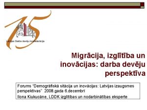 Migrcija izgltba un inovcijas darba devju perspektva Forums