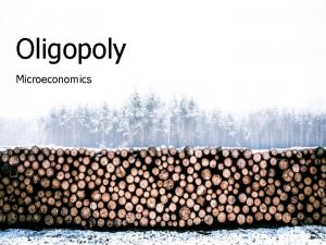 Oligopoly Microeconomics What is Marketing Principles of Marketing