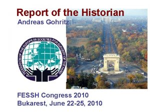 Report of the Historian Andreas Gohritz FESSH Congress