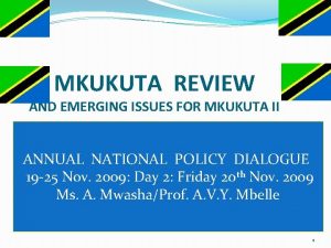 MKUKUTA REVIEW AND EMERGING ISSUES FOR MKUKUTA II