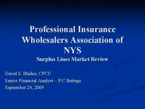 Professional Insurance Wholesalers Association of NYS Surplus Lines