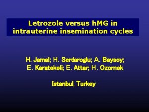 Letrozole versus h MG in intrauterine insemination cycles