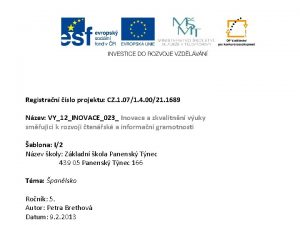 Registran slo projektu CZ 1 071 4 0021