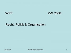 WPF WS 2008 Recht Politik Organisation 23 10