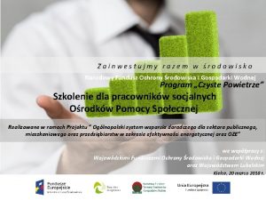 Zainwestujmy razem w rodowisko Narodowy Fundusz Ochrony rodowiska