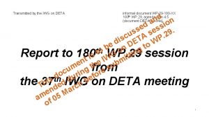 Transmitted by the IWG on DETA informal document