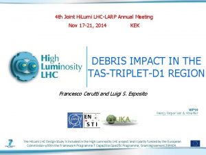 4 th Joint Hi Lumi LHCLARP Annual Meeting