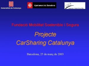 Generalitat de Catalunya Fundaci Mobilitat Sostenible i Segura