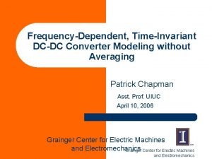 FrequencyDependent TimeInvariant DCDC Converter Modeling without Averaging Patrick