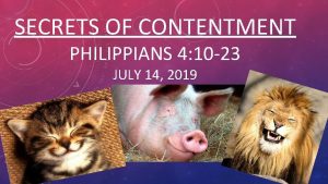 SECRETS OF CONTENTMENT PHILIPPIANS 4 10 23 JULY