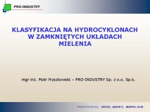 KLASYFIKACJA NA HYDROCYKLONACH W ZAMKNITYCH UKADACH MIELENIA mgr