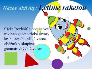 Nzov aktivity Letme Cie Rozli a pomenova rovinn