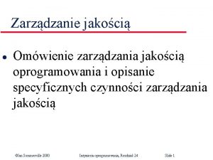 Zarzdzanie jakoci l Omwienie zarzdzania jakoci oprogramowania i