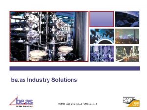 be as Industry Solutions 2009 beas group AG