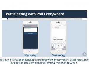 Participating with Poll Everywhere Pollev comnmpha 22333 nmpha