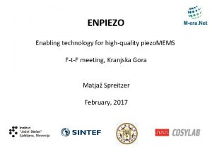 ENPIEZO Enabling technology for highquality piezo MEMS FtF