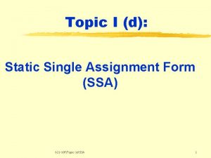 Topic I d Static Single Assignment Form SSA