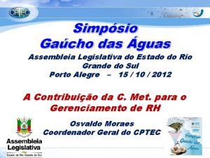 Simpsio Gacho das guas Assembleia Legislativa do Estado