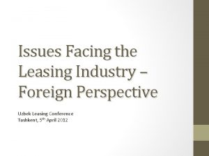 Issues Facing the Leasing Industry Foreign Perspective Uzbek