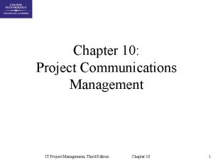Chapter 10 Project Communications Management IT Project Management