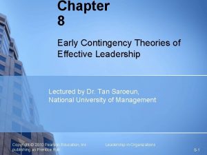 Chapter 8 Early Contingency Theories of Effective Leadership