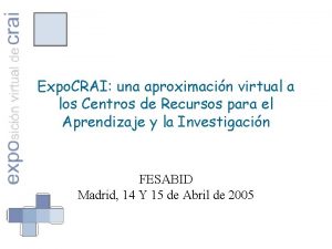 Expo CRAI una aproximacin virtual a los Centros