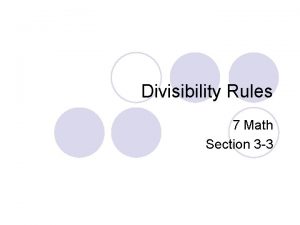 Divisibility Rules 7 Math Section 3 3 Divisibility