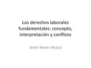 Los derechos laborales fundamentales concepto interpretacin y conflicto