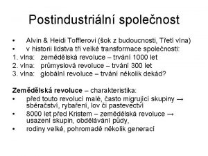 Postindustriln spolenost Alvin Heidi Tofflerovi ok z budoucnosti