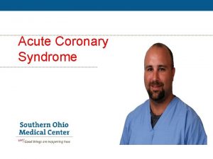 Acute Coronary Syndrome Acute Coronary Syndrome ACS Definition