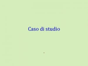 Caso di studio Fatti 1 Le ricorrenti sono