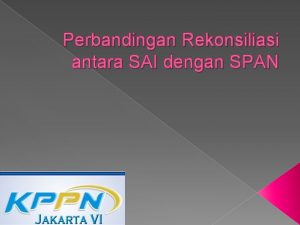 Perbandingan Rekonsiliasi antara SAI dengan SPAN 1 Rekon