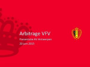 Arbitrage VFV Presentatie AV Antwerpen 20 juni 2015