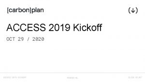 ACCESS 2019 Kickoff OCT 29 2020 ACCESS 2019