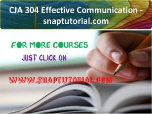 CJA 304 Effective Communication snaptutorial com CJA 304