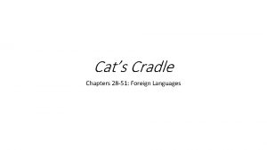 Cats Cradle Chapters 28 51 Foreign Languages Journal