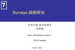 7 Surveys mailto ckfarnmgt ncu edu tw 2012