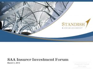 SAA Insurer Investment Forum March 3 2016 Investment