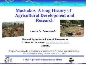 Machakos A long History of Agricultural Development and