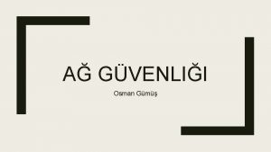 A GVENLII Osman Gm A Gvenlii Sistemlerin bymesi