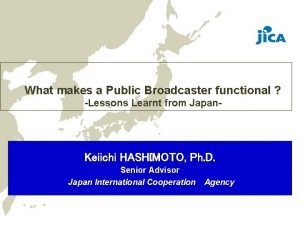 What makes a Public Broadcaster functional Lessons Learnt