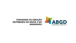 PANORAMA DA GERAO DISTRIBUDA NO BRASIL E NO