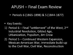 APUSH Final Exam Review Periods 6 1865 1898